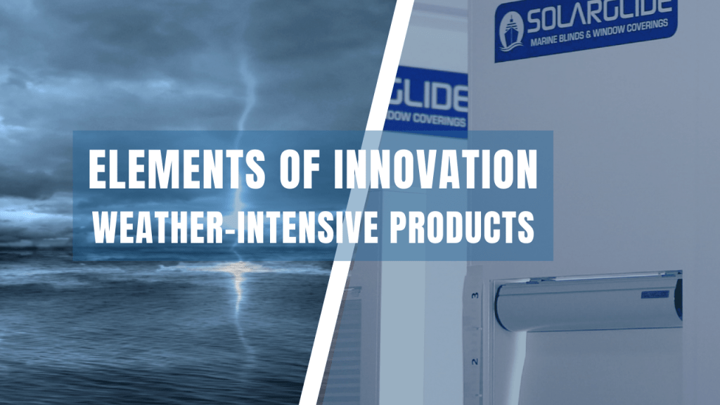Elements Of Innovation weather intensive marine products