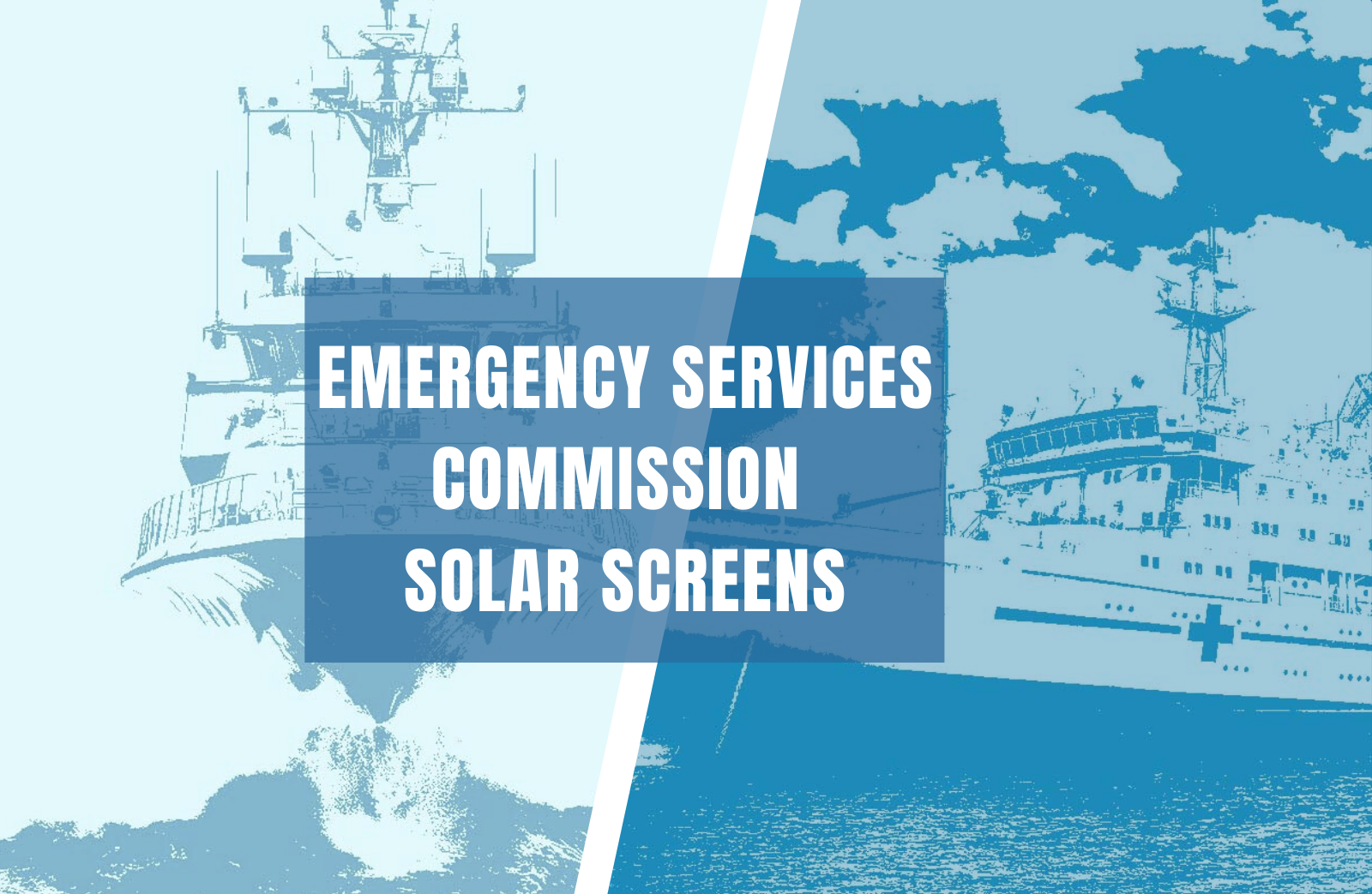 emergency sea services commission onboard solar screens